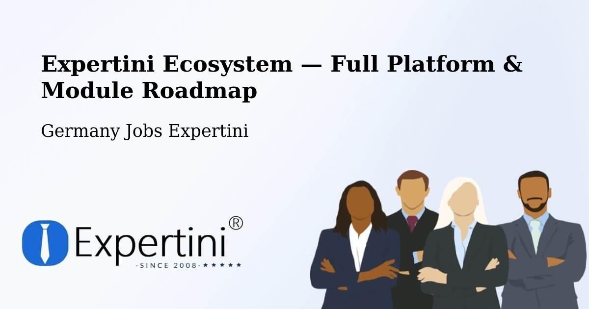 Expertini Ecosystem — Full Platform & Module Roadmap – Freiberg